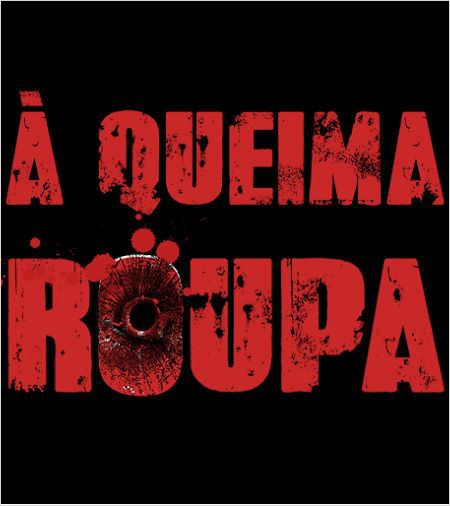  À Queima Roupa  (2014) Poster 