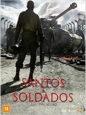  Santos e Soldados - A Última Missão  (2014) Poster 