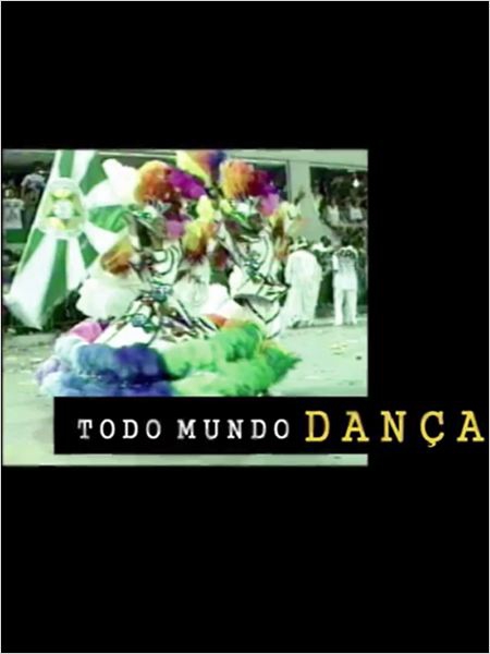  Todo Mundo Dança  (2014) Poster 