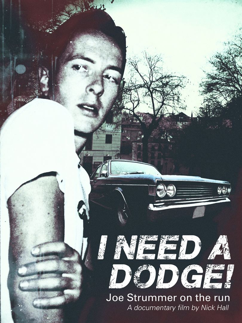  I Need A Dodge! Joe Strummer on the Run  (2014) Poster 