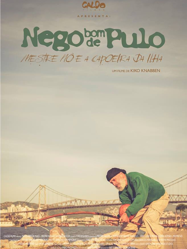  Nego Bom de Pulo - Mestre Nô e a Capoeira da Ilha  (2014) Poster 