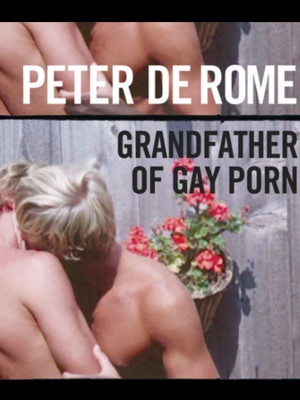  Peter De Rome: Vovô do Pornô Gay  (2014) Poster 