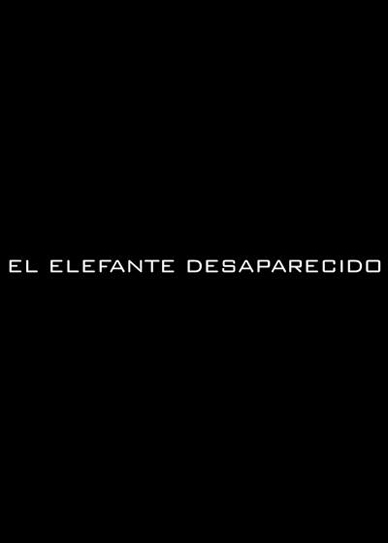  El Elefante Desaparecido  (2014) Poster 