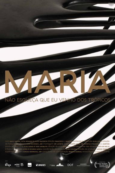  Maria - Não Esqueça que Eu Venho dos Trópicos (2017) Poster 
