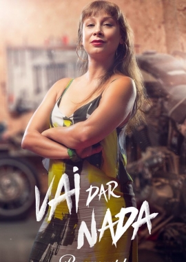  Vai Dar Nada (2022) Poster 